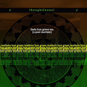 Thela Hun Green Tea (A Post Mortem) cover art